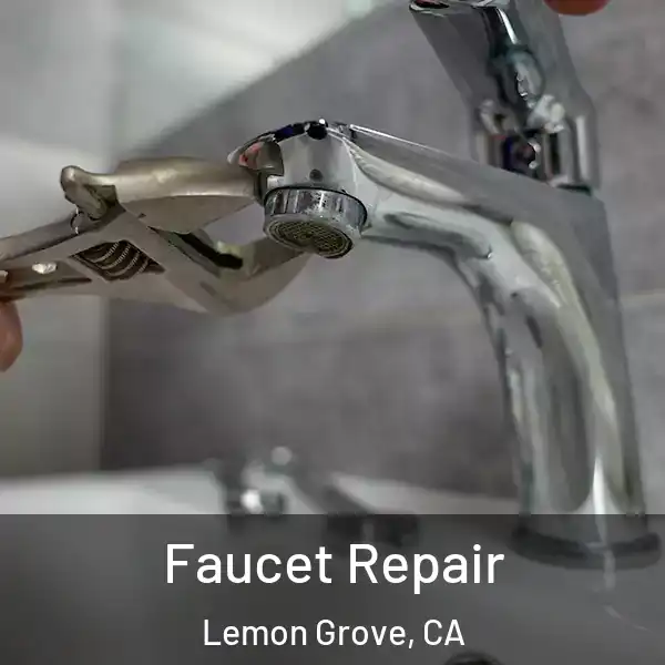  Faucet Repair Lemon Grove, CA