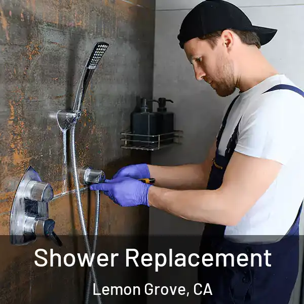  Shower Replacement Lemon Grove, CA