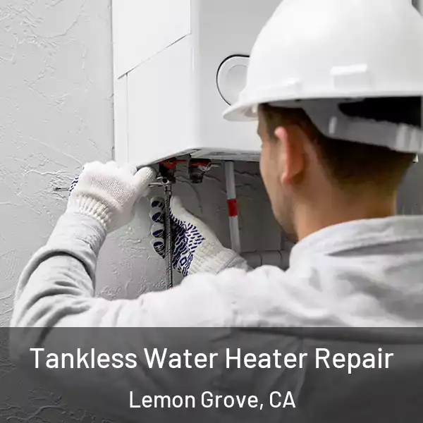  Tankless Water Heater Repair Lemon Grove, CA