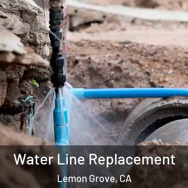  Water Line Replacement Lemon Grove, CA
