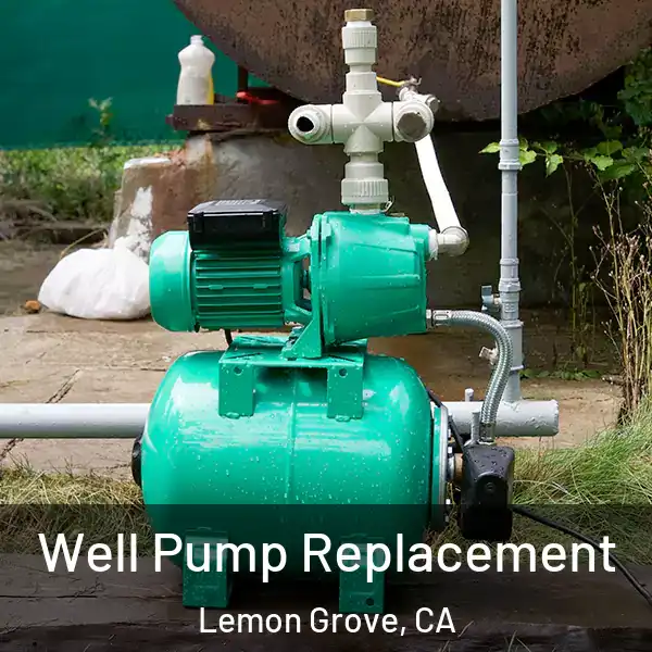  Well Pump Replacement Lemon Grove, CA
